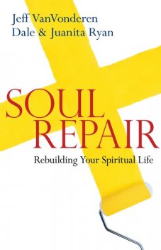 Soul Repair, Dale Ryan, Juanita Ryan, Jeff VanVonderen