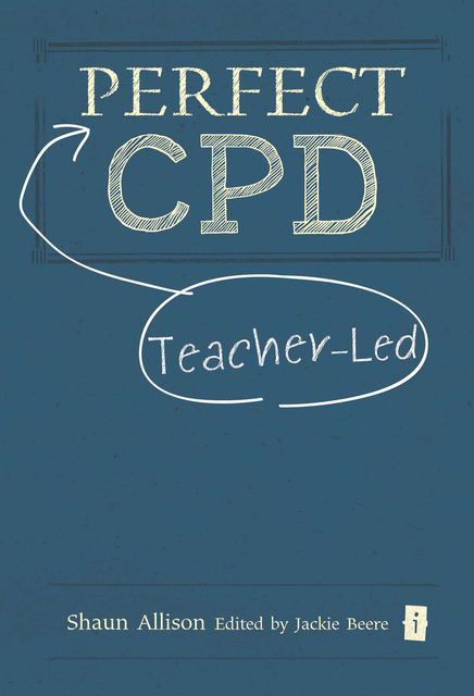 Perfect Teacher-Led CPD, Shaun Allison