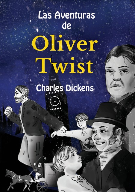 Learn Spanish with Las Aventuras de Oliver Twist, Charles Dickens