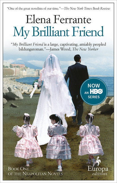 My Brilliant Friend, Elena Ferrante