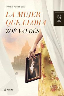 La Mujer Que Llora, Zoe Valdes