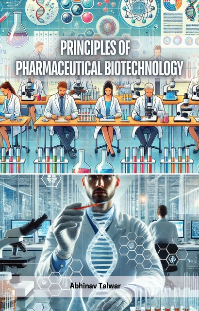 Principles of Pharmaceutical Biotechnology, Abhinav Talwar