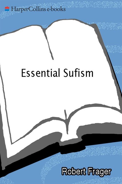 Essential Sufism, James Fadiman, Robert Frager