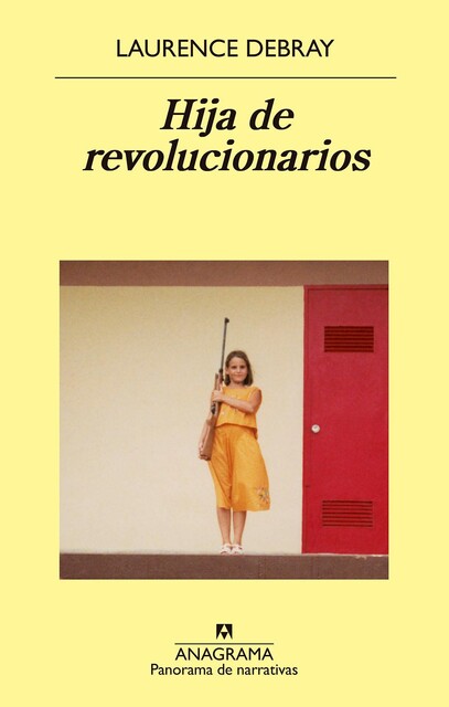 Hija de revolucionarios, Laurence Debray