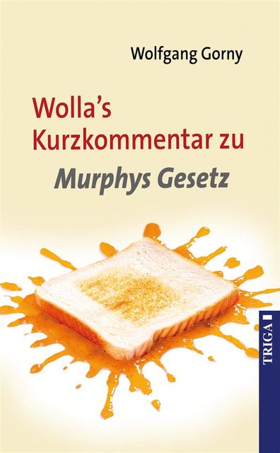 Wolla's Kurzkommentar zu Murphys Gesetz, Wolfgang Gorny