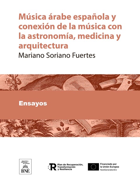 Música árabe-española y conexión de la música con la astronomía, medicina y arquitectura, Mariano Soriano Fuertes