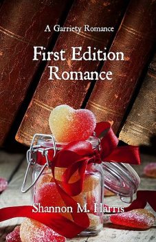 First Edition Romance, Shannon M Harris