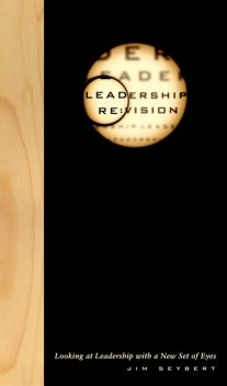 Leadership RE:Vision, Jim Seybert