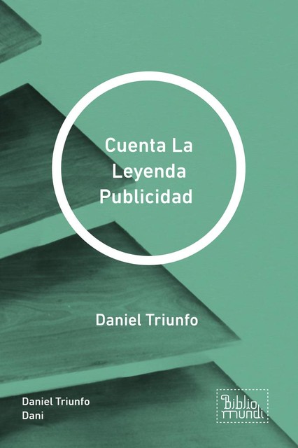 Cuenta La Leyenda Publicidad, Daniel Triunfo Dani
