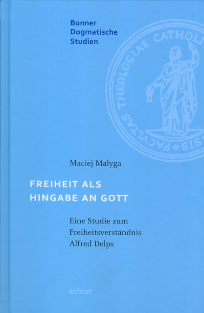 Freiheit als Hingabe an Gott, Maciej Malyga