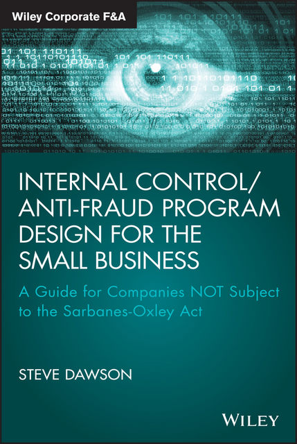 Internal Control/Anti-Fraud Program Design for the Small Business, Steve Dawson