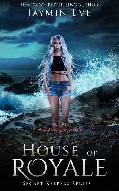 House of Royale (Secret Keepers Series Book 4), Jaymin Eve