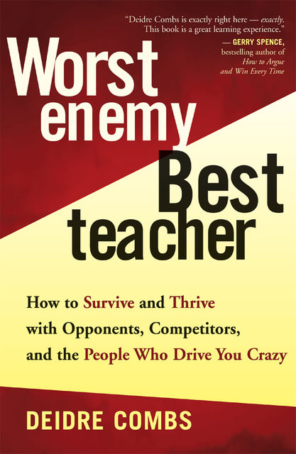 Worst Enemy, Best Teacher, Deidre Combs