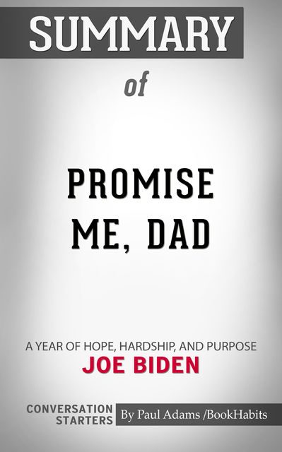 Summary of Promise Me, Dad, Paul Adams