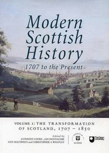 Modern Scottish History: 1707 to the Present, Christopher Whatley, Ann MacSween, Anthony Cooke, Ian Donnachie