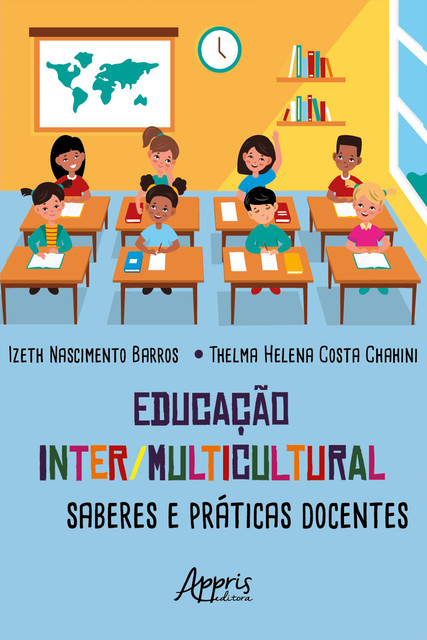 Educação Inter/Multicultural: Saberes e Práticas Docentes, Thelma Helena Costa Chahini, Izeth Nascimento Barros
