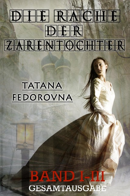 Die Rache der Zarentochter, Tatana Fedorovna