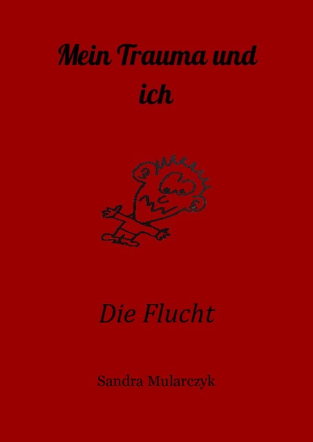 Mein Trauma und ich, Sandra Mularczyk
