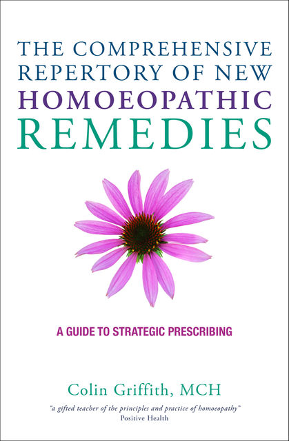 Comprehensive Repertory of Homeopathic Remedies, Colin Griffith