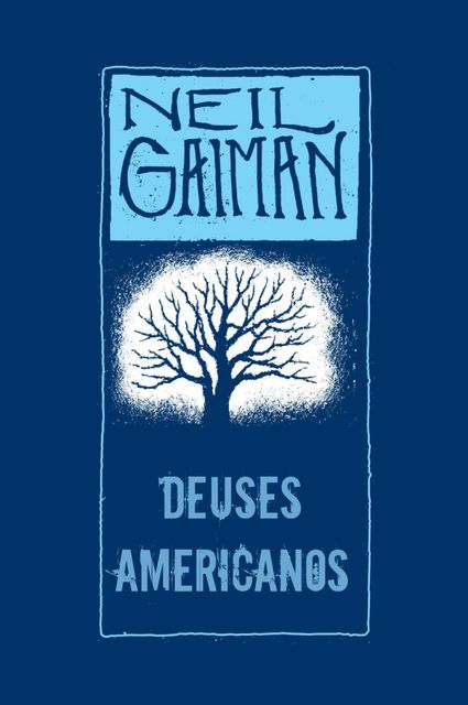 Deuses Americanos, Neil Gaiman