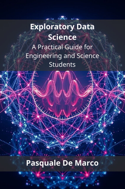 Exploratory Data Science, Pasquale De Marco