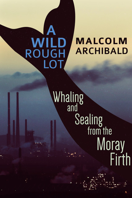 A Wild Rough Lot, Malcolm Archibald