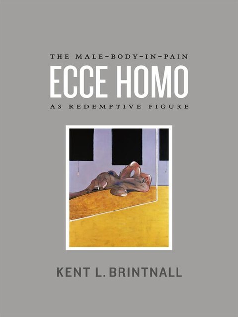 Ecce Homo, Kent L. Brintnall
