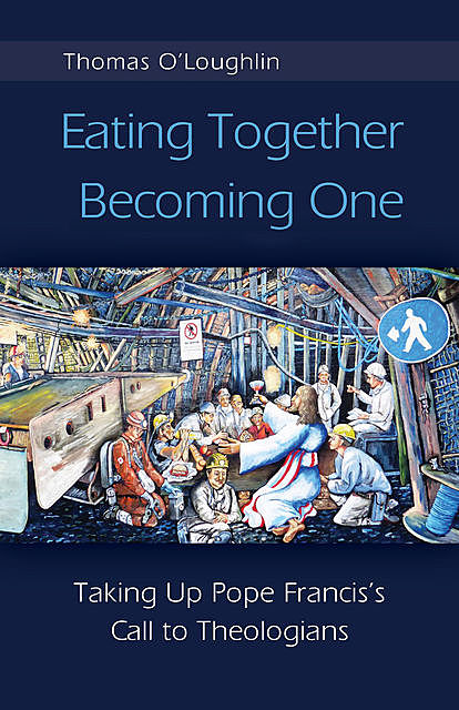 Eating Together, Becoming One, Thomas O'Loughlin