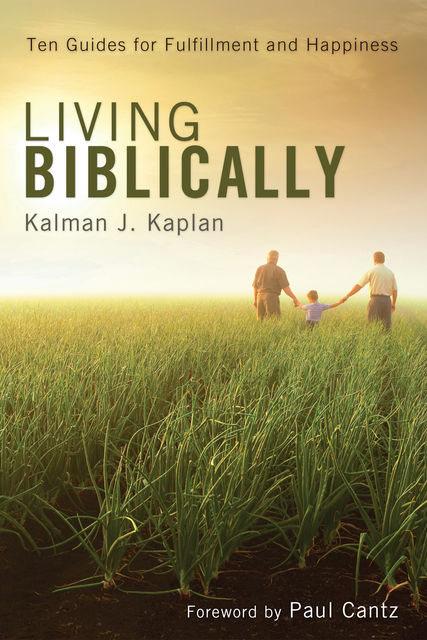 Living Biblically, Kalman J. Kaplan