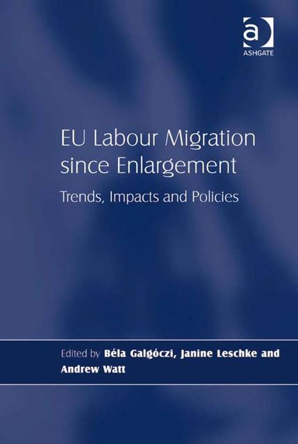 EU Labour Migration since Enlargement, Andrew Watt
