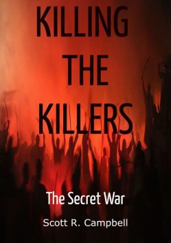 Killing the Killers, Scott R. Campbell