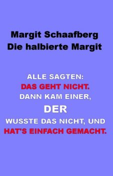 Die halbierte Margit, Margit Schaafberg