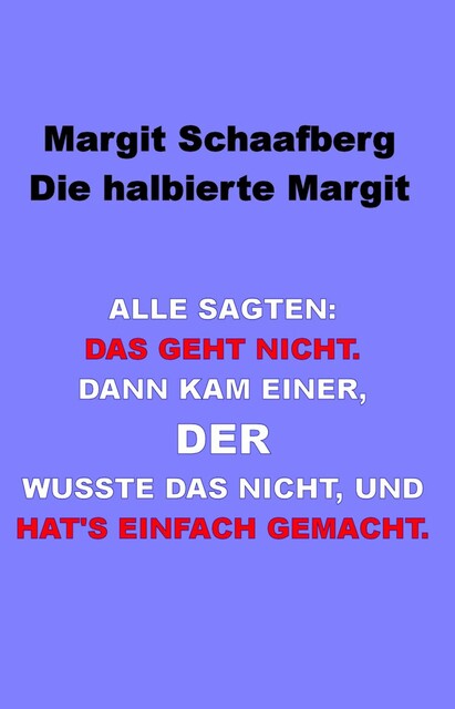Die halbierte Margit, Margit Schaafberg