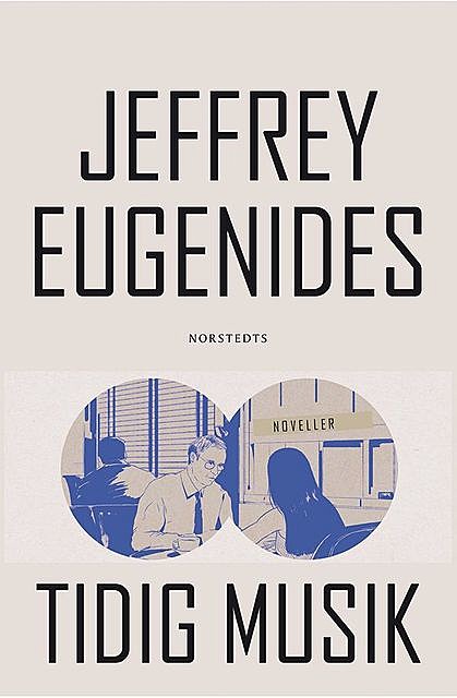 Tidig musik, Jeffrey Eugenides
