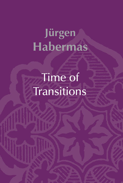 Time of Transitions, Anselm Gr, Jochen Zeitz, Habermas, rgen, uuml