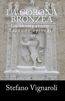 La corona bronzea – anteprima gratuita, Stefano Vignaroli
