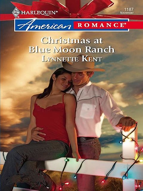 Christmas at Blue Moon Ranch, Lynnette Kent