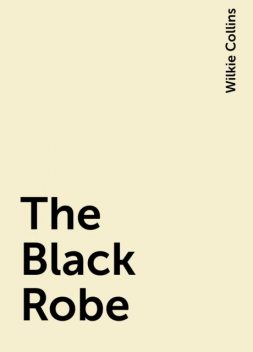 The Black Robe, Wilkie Collins