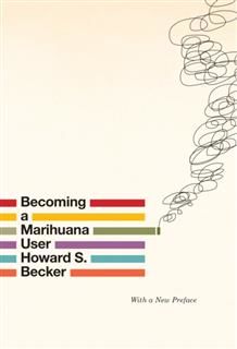 Becoming a Marihuana User, Howard S. Becker
