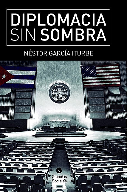 Diplomacia sin sombra, Nestor García Iturbe