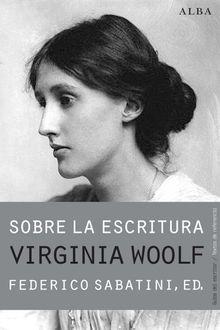 Sobre la escritura. Virginia Woolf, Federico Sabatini