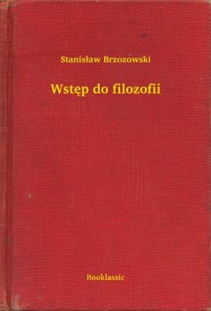 Wstęp do filozofii, Stanisław Brzozowski