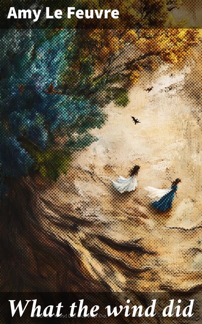What the wind did, Amy Le Feuvre