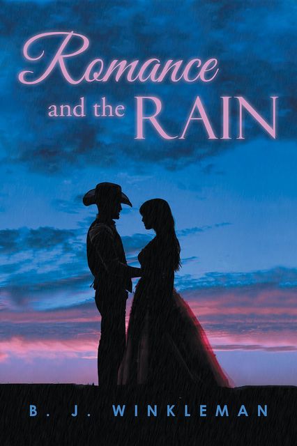 Romance and the Rain, B.J. Winkelman