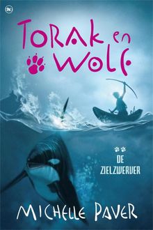 Torak en Wolf 2 – De zielzwerver, Michelle Paver
