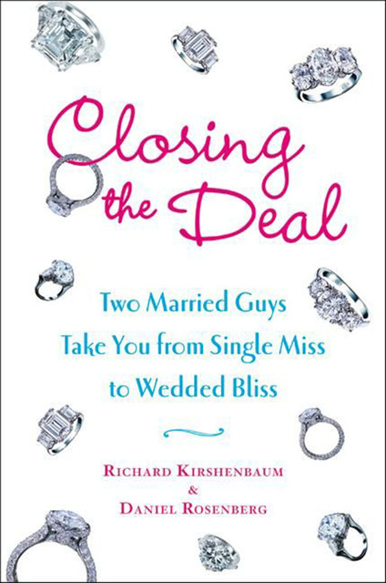 Closing the Deal, Daniel Rosenberg, Richard Kirshenbaum