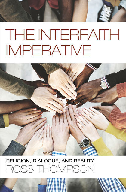 The Interfaith Imperative, Ross Thompson