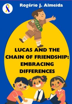 Lucas And The Chain Of Friendship, Jose De Almeida, Rogerio