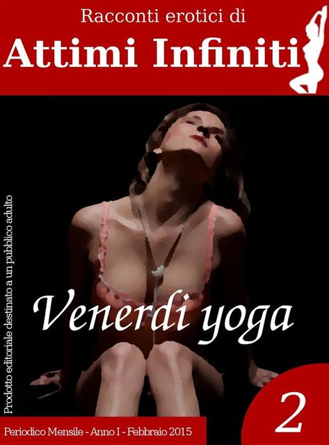 ATTIMI INFINITI n.2 – Venerdi yoga, Antonella Aigle