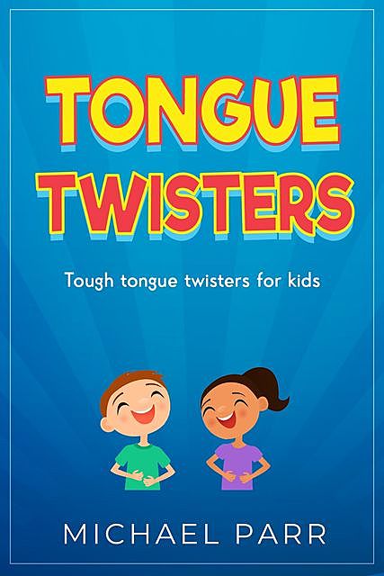 Tongue Twisters, Michael Parr